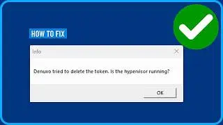 How to Fix “Denuvo Tried to Delete the Token – Is the Hypervisor Running?” Error on PC (2026 Fix)
