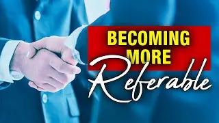 Proven Financial Advisor Referral Strategies from Masters of the Craft