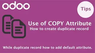 How to use of COPY attribute in Odoo