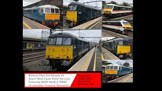 Railway Days Out Ep 24 Avanti Extras 86259 86401 90002 Crewe Lancaster Tamworth | 18 & 19 September