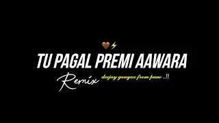 TU PAGAL PREMI AAWARA x DEEJAY GANYA FROM PUNE