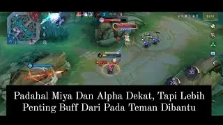 Alpha Hyper Ngebuff Mulu Kawan Disamping Di Kroyok Ngak Peduli Demi Buff, Sumpah Mau Muntah Lihatnya