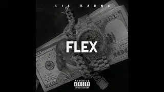 Lil Barns - Flex (freestyle) ft. Tibil SIG