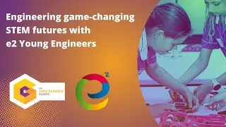 🌉 Engineering game-changing futures with e2 Young Engineers