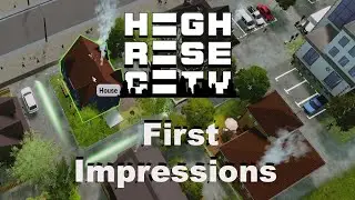 First Look : Highrise City Gameplay (Early Access)