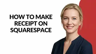 How to Make Receipt on Squarespace - Julia'sTutorials
