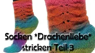 Socken *Drachenliebe* stricken Teil 3 - Romy Fischer Strickanleitung