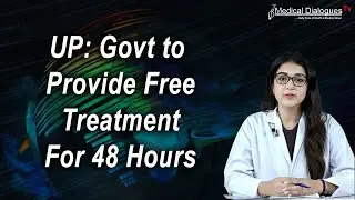UP: Govt to Provide Free Treatment For 48 Hours to Every Emergency Care Patient