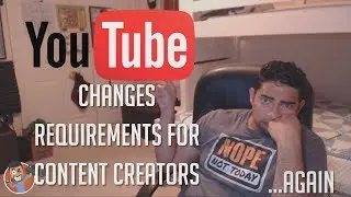 YOUTUBE CHANGES PARTNERSHIP PROGRAM REQUIREMENTS AGAIN!!