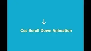 CSS SCROLL DOWN ANIMATION