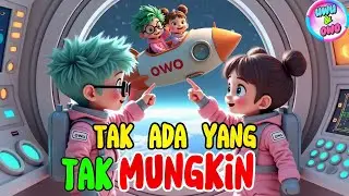 Tak Ada yang Tak Mungkin 🌤️ Uwu dan Owo Lagu Anak Indonesia