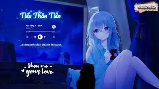 Tiểu Thần Tiên – khả hiệp nhạc Ballad Ngọt Ngào 2025 Em làm anh say đắm suốt cuộc đời