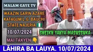 SHEIKH YAHYA MASUSSUKA. LÃHIRA BA LAUYA. 10/07/2024