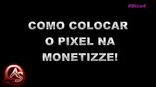 Como Colocar Pixel Na Monetizze