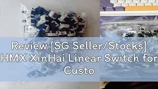 Review [SG Seller/Stocks] HMX XinHai Linear Switch for Custom Mechanical Keyboards