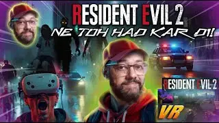 I Played RE2 Remake in VR and it was Insane Gamez Ki Dunya