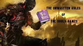 The unwritten rules of the Souls games