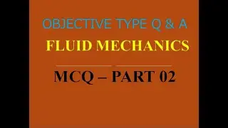 MCQ ON FLUID MECHANICS  | PART 02 | 20 MCQs WITH ANSWERS | Q & A | ASHWIN PRABHU G