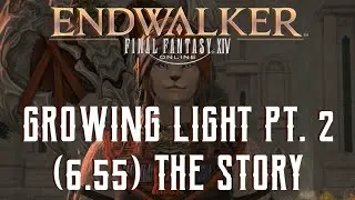 Растущий свет, часть 2 &mdash; История Final Fantasy XIV Endwalker 6.55