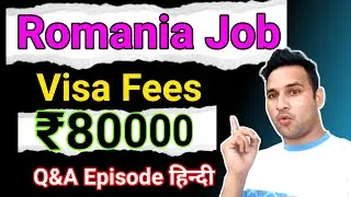 Romania Job || Salary $600 Dollar || Visa Fees ₹80000 || Q&A Episode हिन्दी!