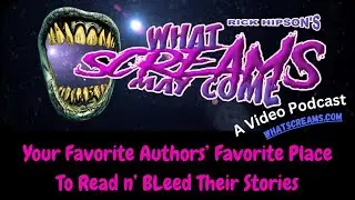 What Screams May Come: An Author-Focused Podcast!