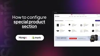 Hongo Shopify Theme - How to configure special product section?