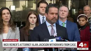 Attorney Alan Jackson withdraws from Nick Reiner case