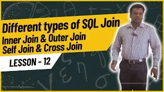 12 - Different types of SQL Join- Inner Join and Outer Join in Database, Self Join, Cross Join