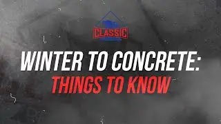 Winter To Concrete: Things To Know | Classic Ready-Mix | Nampa, Idaho