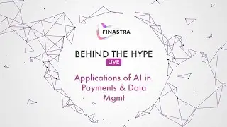 Behind the Hype: Applications of AI in Payments and Data Mgmt