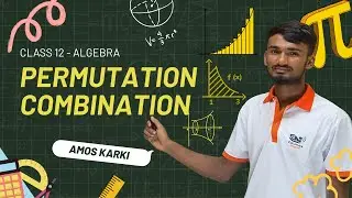 Permutation and Combination | Lecture 01 | Class 12 Maths | NEB 2026 | Complete Guide
