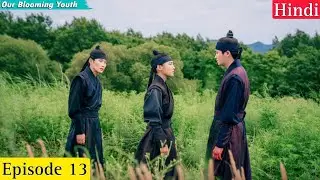 ( 2023 ) Our Blooming Youth Episode 13 Explain in Hindi || New Korean Drama Explain in Hindi