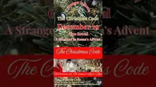 🎄🗝️ December 19 Clue Reveal: The Christmas Code 🗝️🎄 A Stranger in Roma&rsquo;s Advent in Rome
