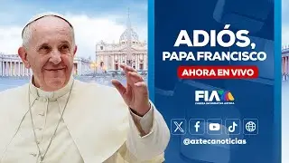 🔴#EnVivo | Funeral del Papa Francisco, ADIÓS #UnPapaDiferente con Javier Alatorre y Jorge Zarza 🕊️