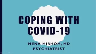 Coping with COVID 19 (A Psychiatrist perspective)