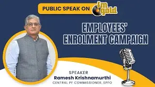 Employees&rsquo; Enrolment Campaign 2025 | Shri Ramesh Krishnamurthi, CPFC on FM Gold&rsquo;s Public Speak