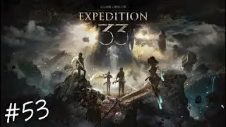 Monoco se pasa de fuerza - Clair Obscur Expedition 33 #53