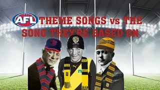 AFL THEME SONGS vs WHAT THEY'RE BASED ON