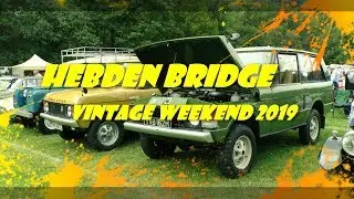 Hebden Bridge Vintage Weekend 2019 - Full Walk Around