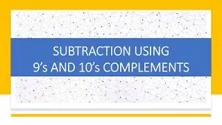 SUBTRACTION USING 9'S AND 10'S COMPLEMENT | DIGITAL ELECTRONICS | DIGITAL LOGIC DESIGN