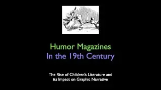 HGN1 Lecture 10, 19th C. Humor Magazines