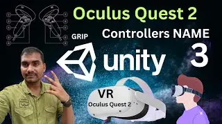 Unity VR Oculus Quest 2  Controllers Buttons Name EP.3 | Unity Input for Oculus | Unity VR Metaverse