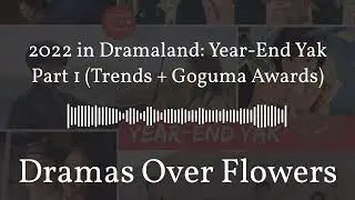 [Podcast] Korean Drama Trends In 2022 ~ PART 1