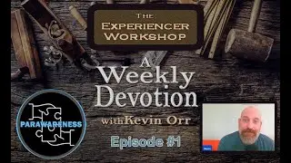 A Weekly Devotion with Kevin Orr / Episode 1