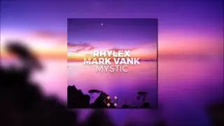 Rhylex & Mark Vank - Mystic