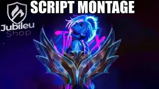 SCRIPT MONTAGE LEAGUE OF LEGENDS