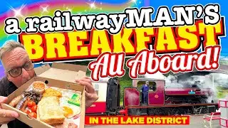 A RailwayMAN'S BREAKFAST at a STEAM RAILWAY in The Lake District.