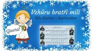 Vzhůru bratři mil&iacute; - Klarinet s doprovodem | CLARTET ALONG | clarinet play along