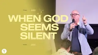 When God Seems Silent | Pastor John Vick