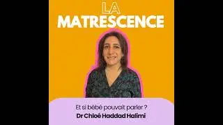 EP290 - Si bébé pouvait parler - Dr Chloé Haddad Halimi
